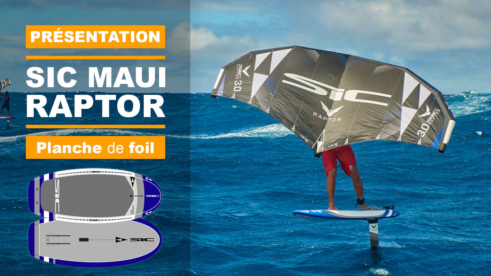 Planche Wing Foil et Sup Foil SIC Maui Raptor sur Foil Magazine.com