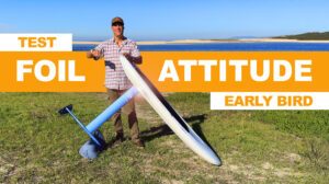 Foil Attitude Early Bird, mon test complet